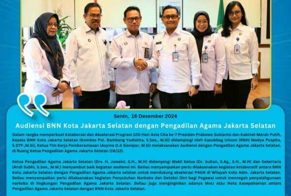 Audiensi BNN Kota Jakarta Selatan dengan Pengadilan Agama Jakarta Selatan