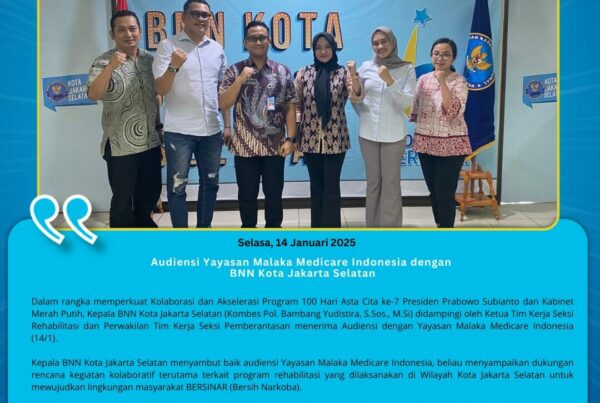 Audiensi Yayasan Malaka Medicare Indonesia dengan BNN Kota Jakarta Selatan