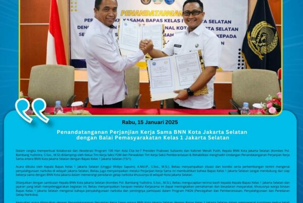 Penandatanganan Perjanjian Kerja Sama BNN Kota Jakarta Selatan dengan Balai Pemasyarakatan Kelas 1 Jakarta Selatan