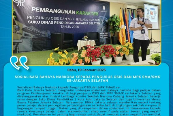 Sosialisasi Bahaya Narkoba kepada Pengurus OSIS dan MPK SMA/K se-Jakarta Selatan