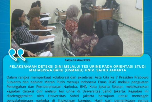 Pelaksanaan Deteksi Dini melalui Tes Urine pada Orientasi Studi Mahasiswa Baru (OSMARU) Univ. Sahid Jakarta Konsep Otomatis