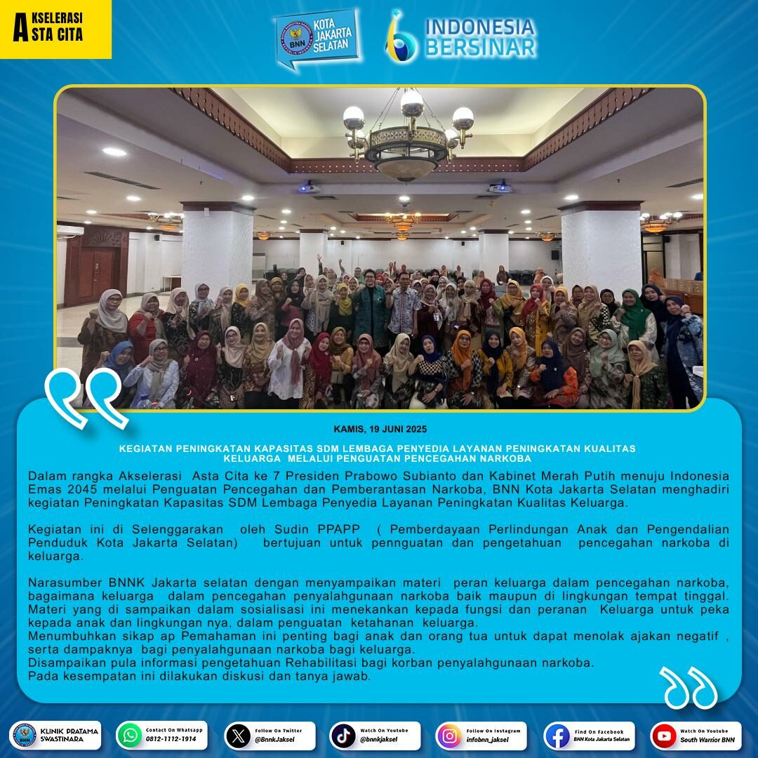Kegiatan Peningkatan kapasitas SDM lembaga penyedia layanan peningkatan kualitas keluarga melalui penguatan pencegahan narkoba Kegiatan Peningkatan kapasitas SDM lembaga penyedia layanan peningkatan kualitas keluarga melalui penguatan pencegahan narkoba