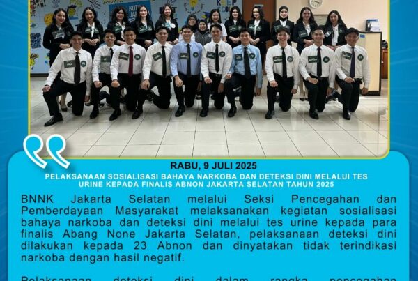 Pelaksanaan Sosialisasi Bahaya Narkoba dan Deteksi Dini melalui Tes Urine Kepada Finalis Abnon Jakarta Selatan Tahun 2025