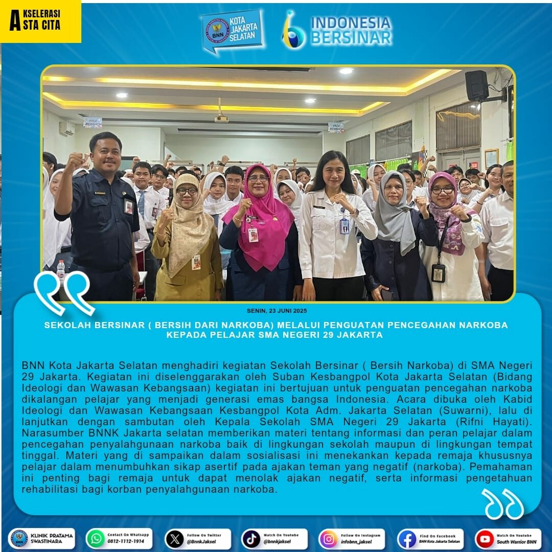 Sekolah Bersinar ( Bersih dari Narkoba) melalui Penguatan Pencegahan Narkoba kepada Pelajar SMA Negeri 29 Jakarta Sekolah Bersinar ( Bersih dari Narkoba) melalui Penguatan Pencegahan Narkoba kepada Pelajar SMA Negeri 29 Jakarta