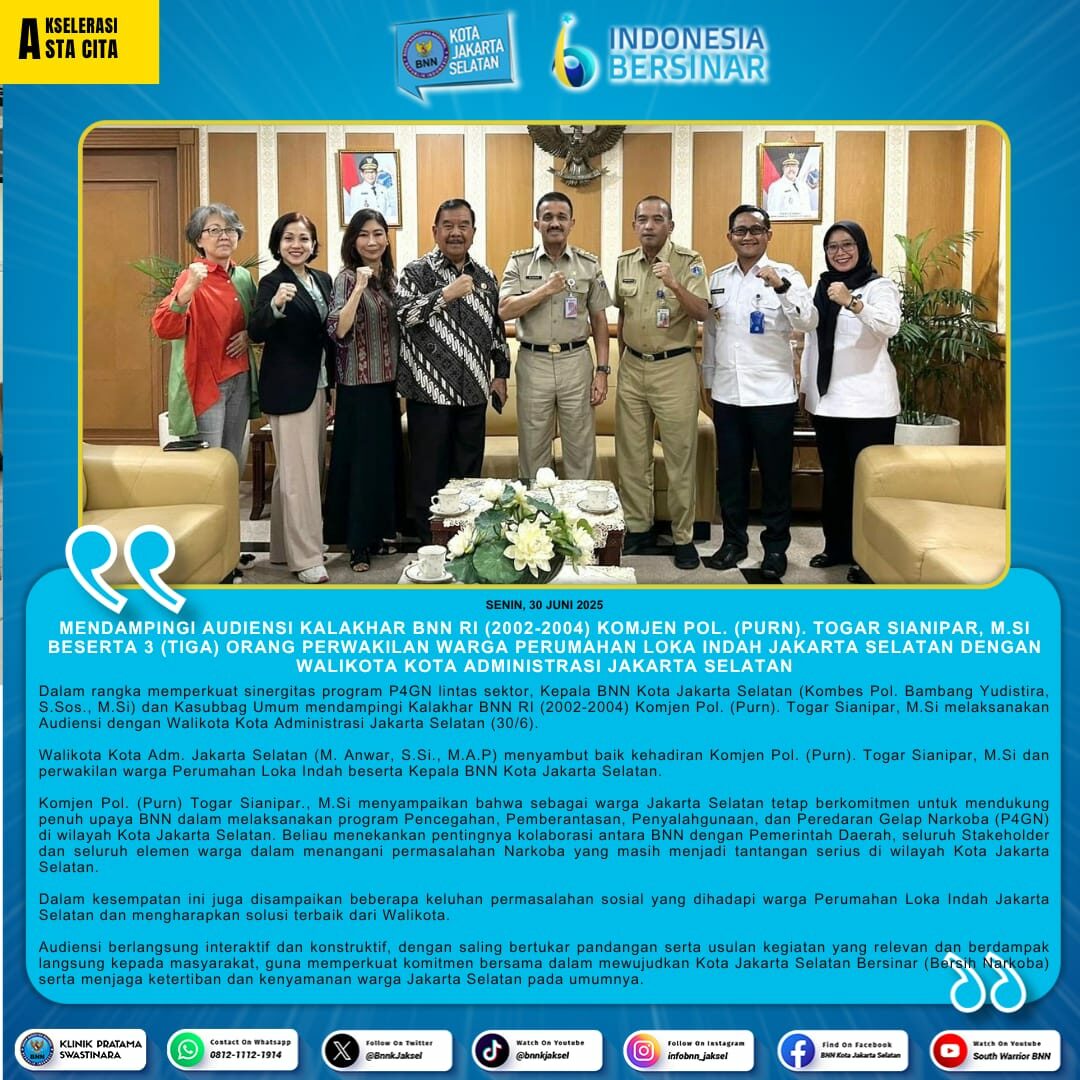Mendampingi audiensi Kalakhar BNN RI (2002-2004) Komjen Pol. (Purn). Togar Sianipar, M.Si beserta 3 (tiga) orang perwakilan warga Perumahan Loka Indah Jakarta Selatan dengan Walikota Kota Administrasi Jakarta Selatan Mendampingi audiensi Kalakhar BNN RI (2002-2004) Komjen Pol. (Purn). Togar Sianipar, M.Si beserta 3 (tiga) orang perwakilan warga Perumahan Loka Indah Jakarta Selatan dengan Walikota Kota Administrasi Jakarta Selatan